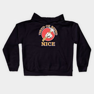 tired being nice Kids Hoodie